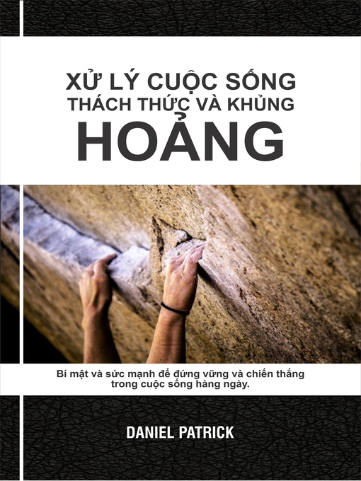 Title details for Xử lý cuộc Sống Thách thức và khủng Hoảng. by Daniel Patrick - Available